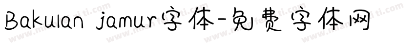 Bakulan jamur字体字体转换